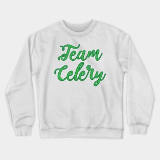 Team Celery Vegan Vegetarian Juice Fan Gift Crewneck Sweatshirt